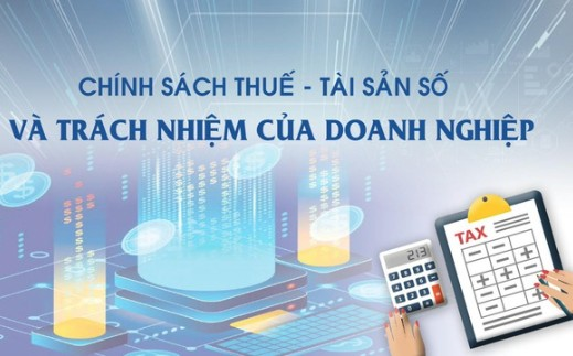 Chính sách thuế, tài sản số và trách nhiệm của doanh nghiệp (05/09/2024)